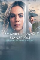 Život s manipulátorem: Příběh Morgan Metzerové