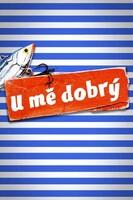 U mě dobrý