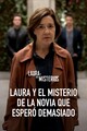 Laura a tajomstvo nevesty, ktorá čakala pridlho